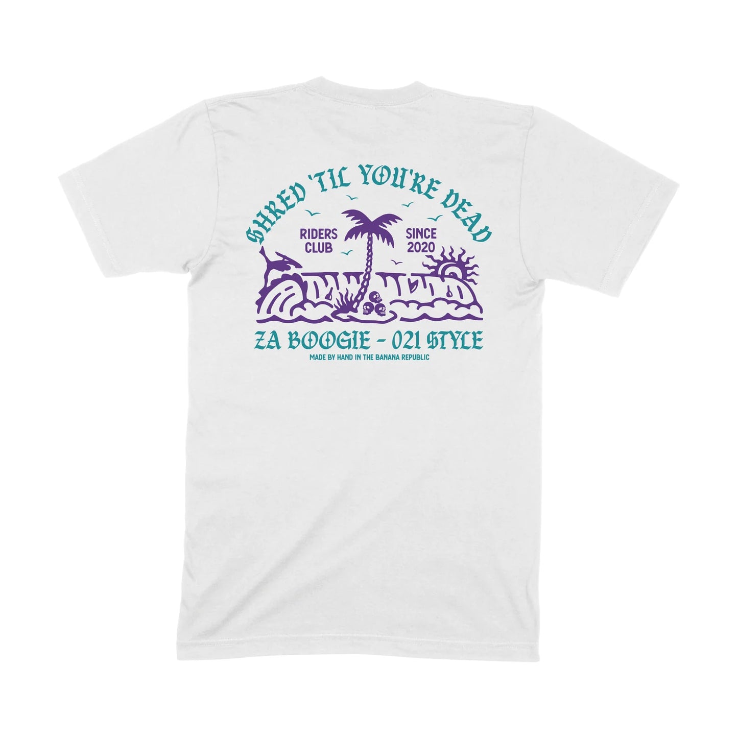 Shred 'Til You're Dead 021 Tee